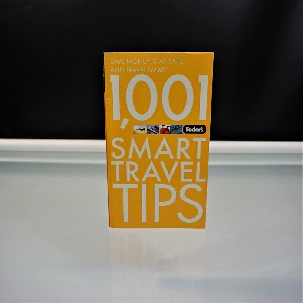 Fodors 1001 Smart Travel Tips 2nd Edition Save Money Stay Safe Travel Smart
